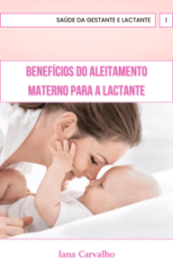 Benefícios do aleitamento materno para a lactante