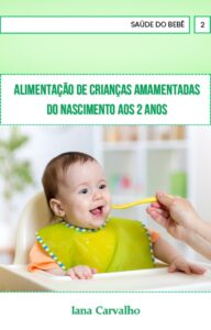 Alimentação de crianças amamentadas do nascimento aos 2 anos